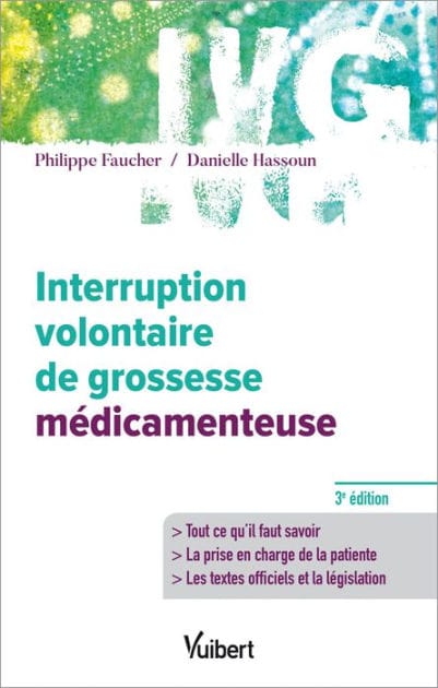 Interruption volontaire de grossesse médicamenteuse: Informations - Prise en charge - Législation