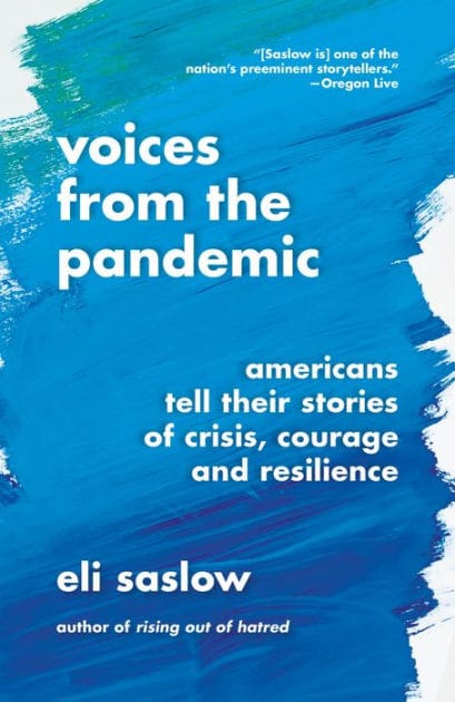 Voices from the Pandemic: Americans Tell Their Stories of Crisis, Courage and Resilience