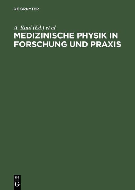 Medizinische Physik in Forschung und Praxis: 6. Wissenschaftliche Tagung der Deutschen Gesellschaft für Medizinische Physik in Berlin, 28./29. April 1975