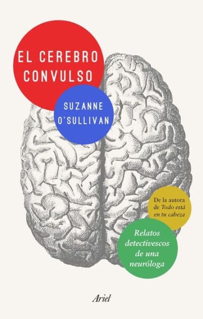 El cerebro convulso: Relatos detectivescos de una neuróloga