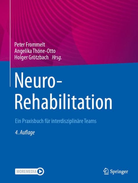 NeuroRehabilitation: Ein Praxisbuch f�r interdisziplin�re Teams