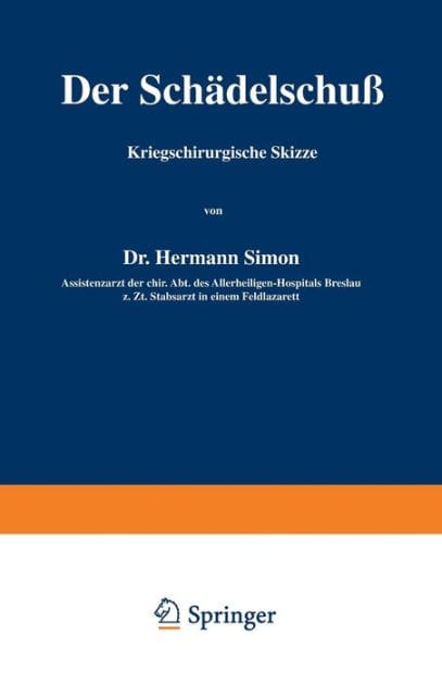 Der Schädelschuß: Kriegschirurgische Skizze
