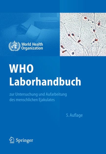 WHO Laborhandbuch: zur Untersuchung und Aufarbeitung des menschlichen Ejakulates