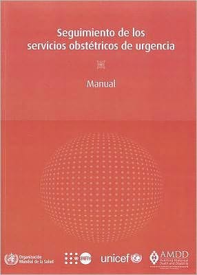 Seguimiento de los servicios obstétricos de urgencia: Manual