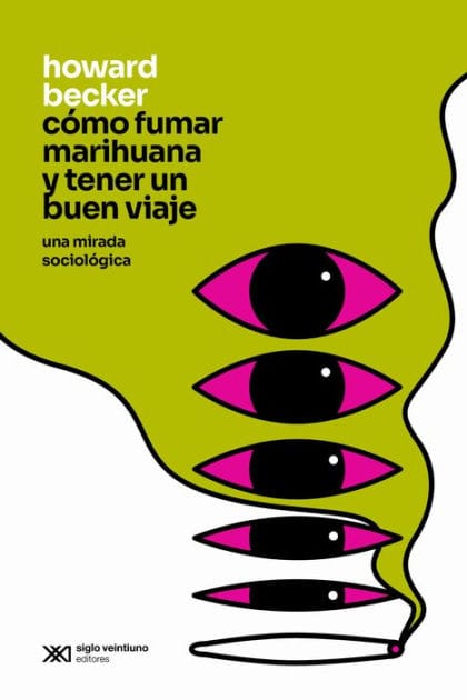 Cómo fumar marihuana y tener un buen viaje: Una mirada sociológica
