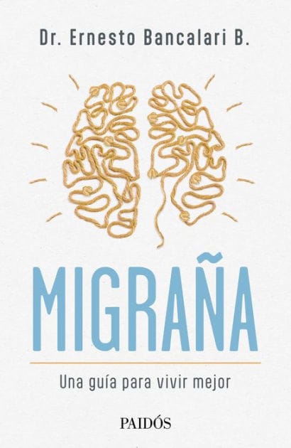 Migraña. Una guía para vivir mejor: Una guía para vivir mejor