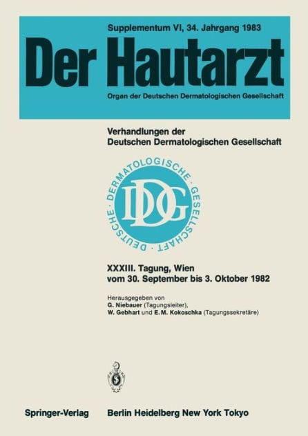 Verhandlungen der Deutschen Dermatologischen Gesellschaft: Tagung gehalten in Wien vom 30. September bis 3. Oktober 1982