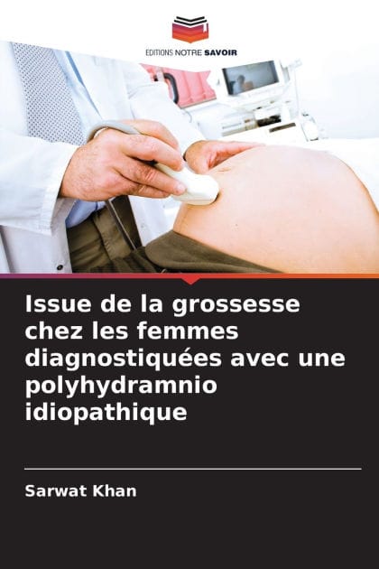 Issue de la grossesse chez les femmes diagnostiqu�es avec une polyhydramnio idiopathique
