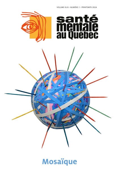 Santé mentale au Québec. Vol. 49 No. 1, Printemps 2024: Mosaïque