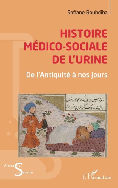 Histoire médico-sociale de l'urine: De l'Antiquité à nos jours