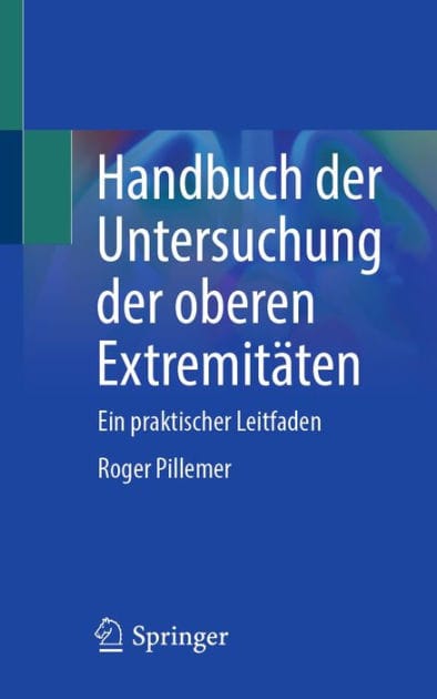 Handbuch der Untersuchung der oberen Extremit�ten: Ein praktischer Leitfaden