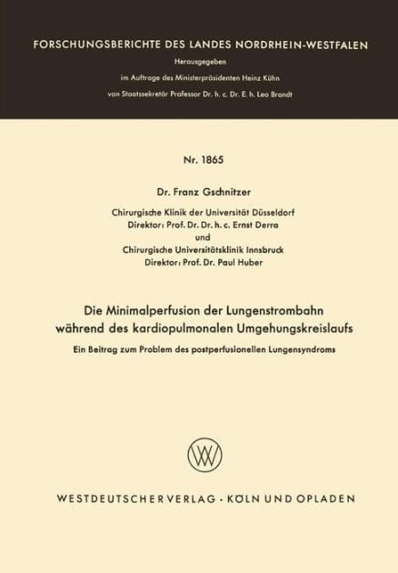 Die Minimalperfusion der Lungenstrombahn während des kardiopulmonalen Umgehungskreislaufs: Ein Beitrag zum Problem des postperfusionellen Lungensyndroms