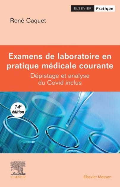 Examens de laboratoire en pratique médicale courante: Dépistage et analyse du Covid inclus