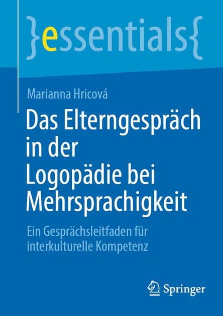 Das Elterngespr�ch in der Logop�die bei Mehrsprachigkeit: Ein Gespr�chsleitfaden f�r interkulturelle Kompetenz