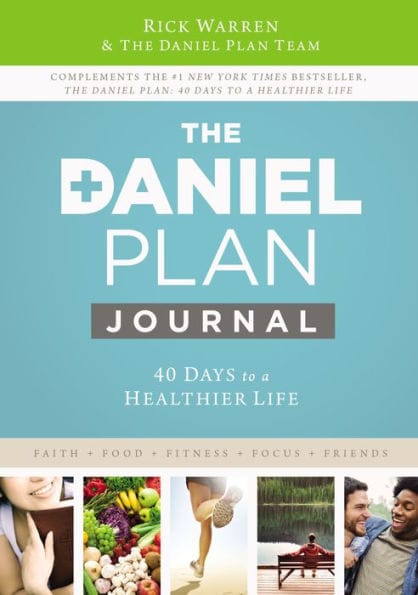 The Daniel Plan Journal: 40 Days to a Healthier Life