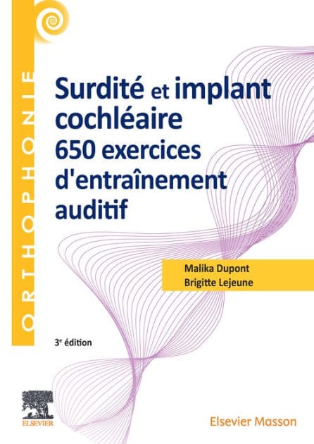Surdité et implant cochléaire : 650 exercices d'entraînement auditif