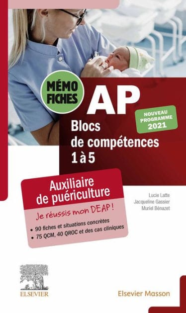Mémo-fiches AP - Blocs de compétence 1 à 5: Auxiliaire de puériculture. Conforme à la réforme. Je réussis mon DEAP