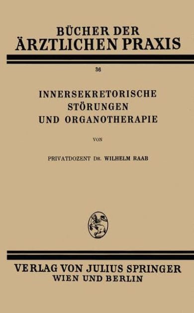 Innersekretorische St�rungen und Organotherapie