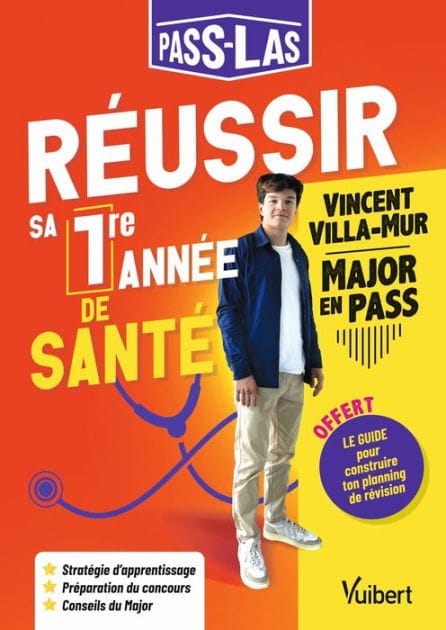 PASS-LAS : Réussir ma 1re année de santé: Les conseils d'un Major : stratégie de travail - Planning d'entraînement - Conseils ciblés