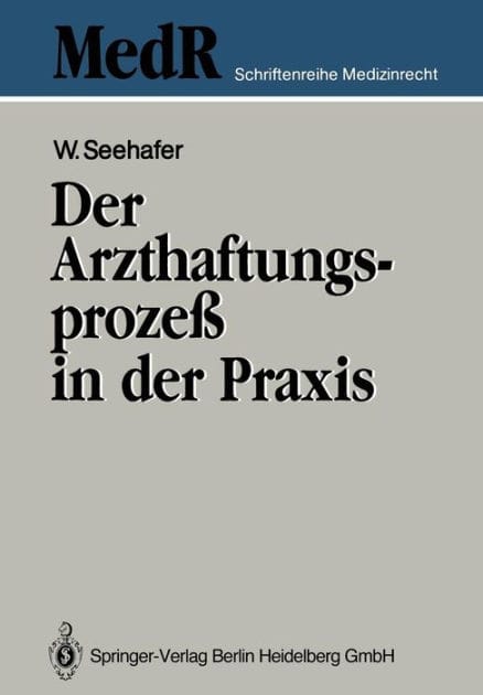Der Arzthaftungsproze� in der Praxis