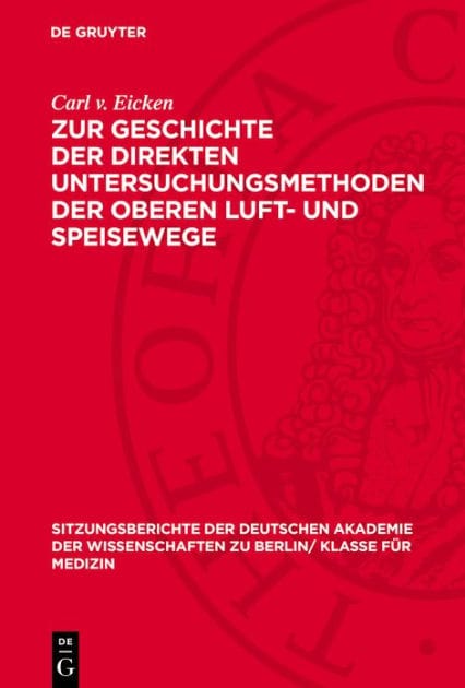 Zur Geschichte der direkten Untersuchungsmethoden der oberen Luft- und Speisewege