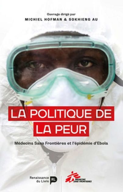 La Politique de la peur: MSF et l'épidémie d'Ebola en Afrique de l'Ouest