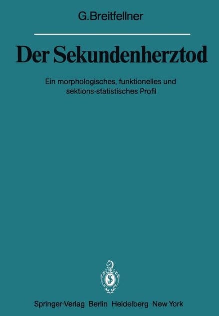 Der Sekundenherztod: Ein morphologisches, funktionelles und sektions-statistisches Profil