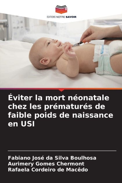 �viter la mort n�onatale chez les pr�matur�s de faible poids de naissance en USI