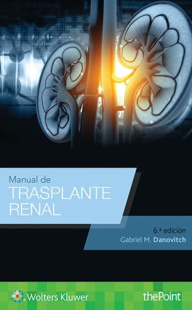 Manual de trasplante renal / Edition 6