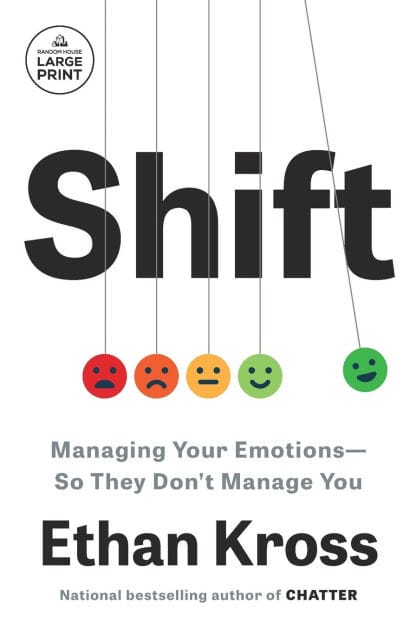 Shift: Managing Your Emotions--So They Don't Manage You