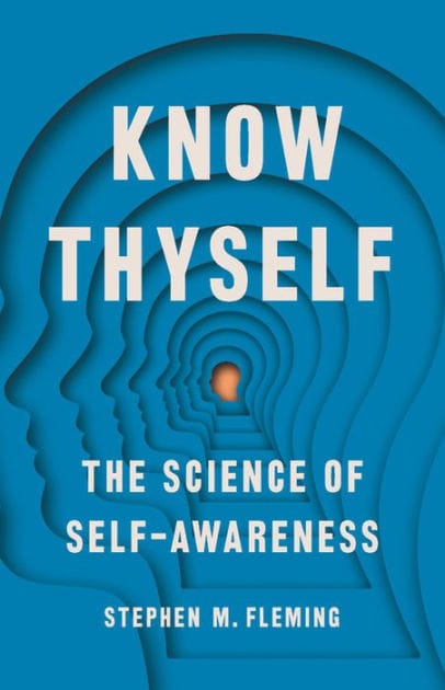 Know Thyself: The Science of Self-Awareness