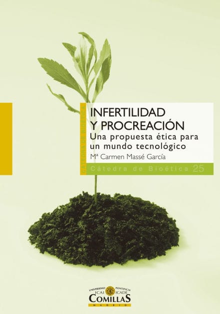 Infertilidad y procreación: Una propuesta ética para un mundo tecnológico