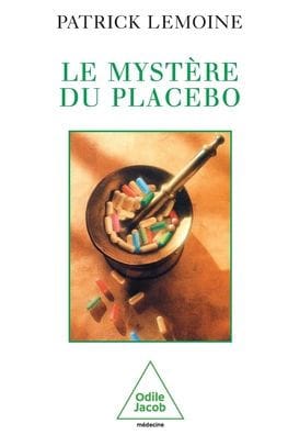 Mystery of the Placebo / Le Myst�re du placebo