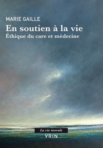 En Soutien a la Vie. Ethique du Care et Medecine