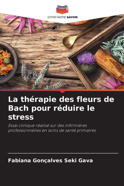 La th�rapie des fleurs de Bach pour r�duire le stress