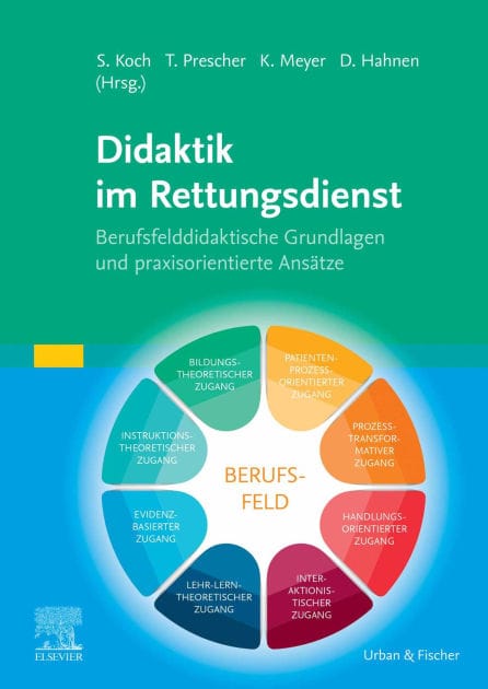 Didaktik im Rettungsdienst: Berufsfelddidaktische Grundlagen und praxisorientierte Ansätze