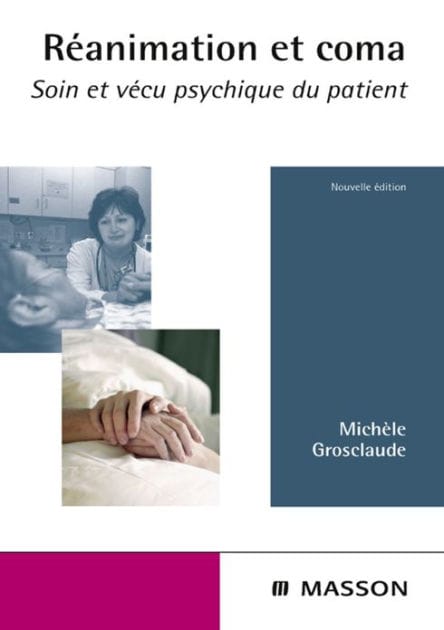 Réanimation et coma: Soin psychique et vécu du patient
