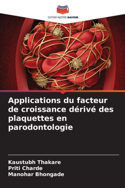 Applications du facteur de croissance d�riv� des plaquettes en parodontologie