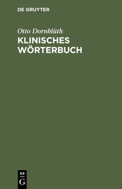 Klinisches Wörterbuch: Die Kunstausdrücke der Medizin