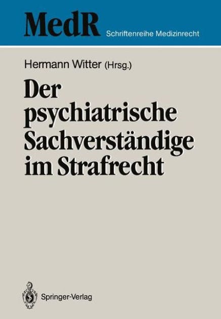 Der psychiatrische Sachverst�ndige im Strafrecht