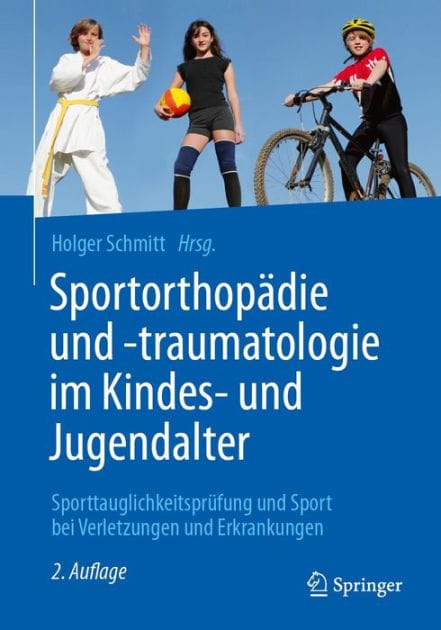 Sportorthop�die und -traumatologie im Kindes- und Jugendalter: Sporttauglichkeitspr�fung und Sport bei Verletzungen und Erkrankungen