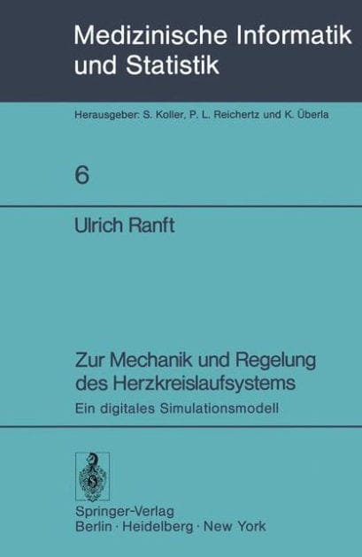 Zur Mechanik und Regelung des Herzkreislaufsystems: Ein digitales Simulationsmodell
