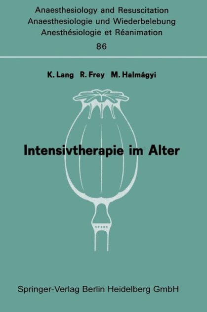 Intensivtherapie im Alter: Bericht �ber das Symposion �ber Anaesthesie und Intensivtherapie im Alter am 6. und 7. Oktober in Mainz