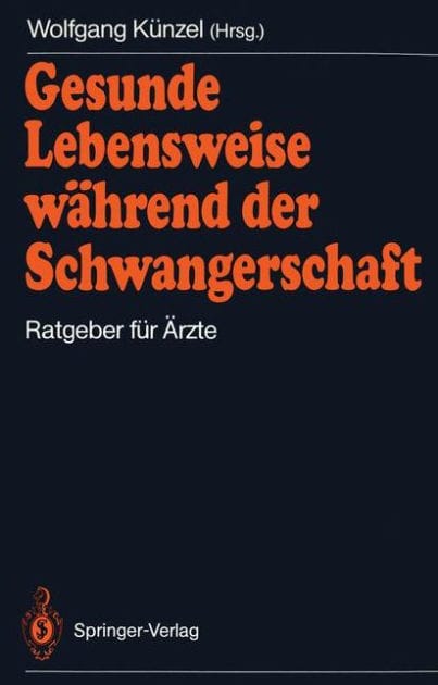 Gesunde Lebensweise w�hrend der Schwangerschaft: Ratgeber f�r �rzte
