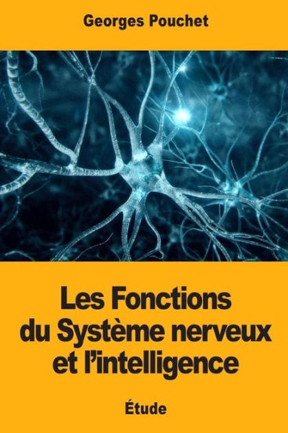 Les Fonctions du Syst�me nerveux et l'intelligence