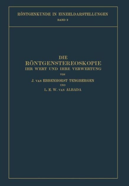 Die R�ntgenstereoskopie: Ihr Wert und Ihre Verwertung