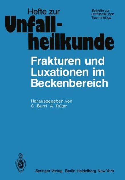 Frakturen und Luxationen im Beckenbereich: 12. Reisensburger Workshop zu Ehren von A. N. Witt 15.-17. Februar 1979