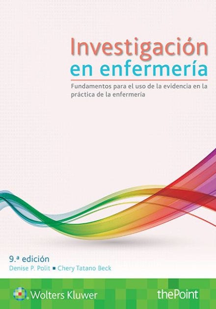 Investigación en enfermería: Fundamentos para el uso de la evidencia en la práctica de la enfermería / Edition 9