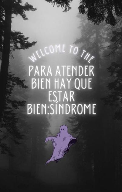 Para atender bien hay que estar bien: SÍNDROME: Convivir con un enfermo crónico
