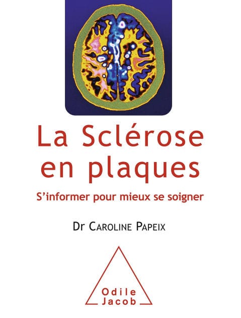 La Sclérose en plaques: S'informer pour mieux se soigner